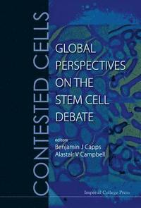 bokomslag Contested Cells: Global Perspectives On The Stem Cell Debate