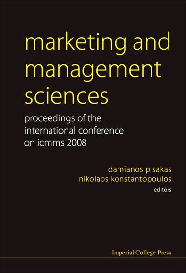 Al Damianos P Sakas Et, Damianos P Sakas, Nikolaos Konstantopoulos - MARKETING AND MANAGEMENT SCIENCES - PROCEEDINGS OF THE INTERNATIONAL CONFERENCE ON ICMMS 2008, Inbunden