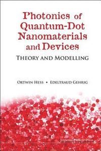 bokomslag Photonics Of Quantum-dot Nanomaterials And Devices: Theory And Modelling