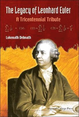 Legacy Of Leonhard Euler, The: A Tricentennial Tribute 1