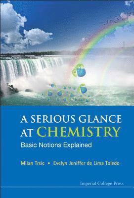Serious Glance At Chemistry, A: Basic Notions Explained 1