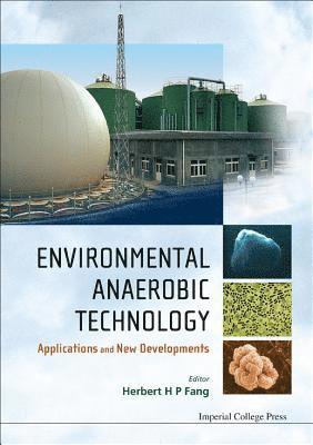 FANG HERBERT H P, Herbert Han Ping Fang, Hong Kong) Fang, Herbert Han Ping (Univ Of Hong Kong - Environmental Anaerobic Technology: Applications And New Developments, Inbunden