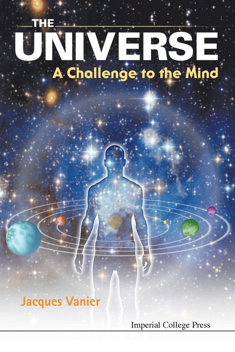 Jacques Vanier, Canada) Vanier, Jacques (Univ Of Montreal, VANIER JACQUES, Vanier Jacques - Universe, The: A Challenge To The Mind, Häftad