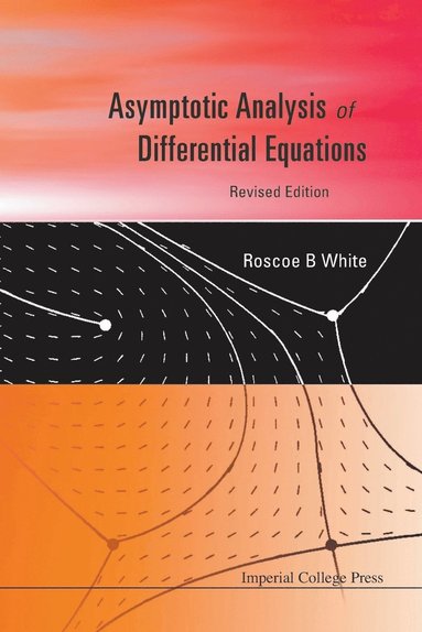 bokomslag Asymptotic Analysis Of Differential Equations (Revised Edition)