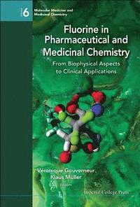 bokomslag Fluorine In Pharmaceutical And Medicinal Chemistry: From Biophysical Aspects To Clinical Applications