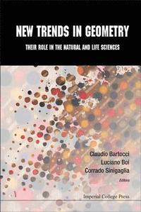 bokomslag New Trends In Geometry: Their Role In The Natural And Life Sciences