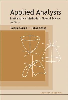 Takashi Suzuki, Takasi Senba, Japan) Suzuki, Takashi (Osaka Univ, Japan) Senba, Takasi (Kyushu Inst Of Tech, SENBA TAKASI, Senba Takasi - Applied Analysis: Mathematical Methods In Natural Science (2nd Edition), Inbunden