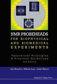 bokomslag Nmr Probeheads For Biophysical And Biomedical Experiments: Theoretical Principles And Practical Guidelines (2nd Edition)