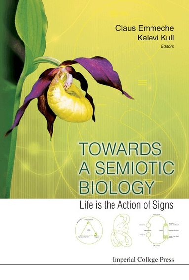 Emmeche Claus, Claus Emmeche, Kalevi Kull - TOWARDS A SEMIOTIC BIOLOGY: LIFE IS THE ACTION OF SIGNS, Inbunden