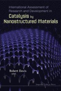 bokomslag International Assessment Of Research And Development In Catalysis By Nanostructured Materials