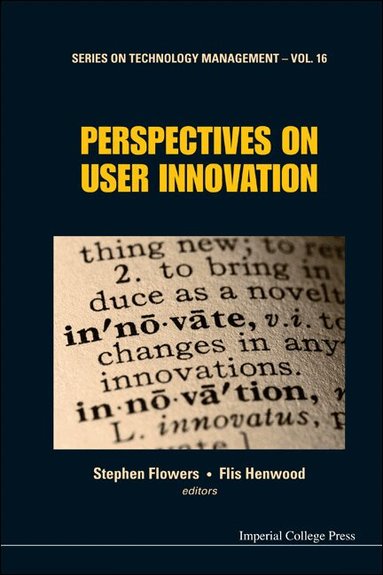 FLOWERS STEPHEN, Stephen Flowers, Flis Henwood - PERSPECTIVES ON USER INNOVATION, Inbunden