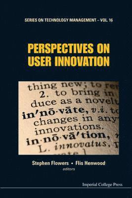 Perspectives On User Innovation 1