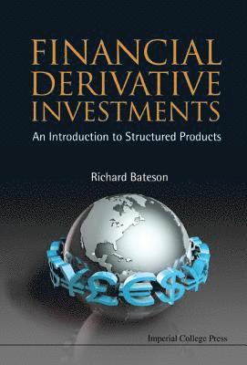 Financial Derivative Investments: An Introduction To Structured Products 1