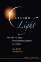 Alex Montwill, Ann Breslin, Ireland) Montwill, Alex (Univ College Dublin, Ireland) Breslin, Ann (Univ College Dublin, BRESLIN ANN, Breslin Ann - Let There Be Light: The Story Of Light From Atoms To Galaxies (2nd Edition), Häftad
