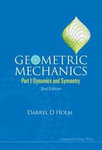 bokomslag Geometric Mechanics - Part I: Dynamics And Symmetry (2nd Edition)