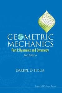 bokomslag Geometric Mechanics - Part I: Dynamics And Symmetry (2nd Edition)