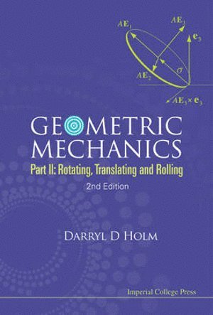 bokomslag Geometric Mechanics - Part Ii: Rotating, Translating And Rolling (2nd Edition)