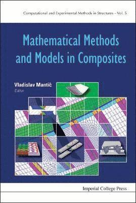 MANTIC VLADISLAV, Mantic Vladislav, Vladislav Mantic - Mathematical Methods And Models In Composites, Inbunden