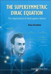 bokomslag Supersymmetric Dirac Equation, The: The Application To Hydrogenic Atoms