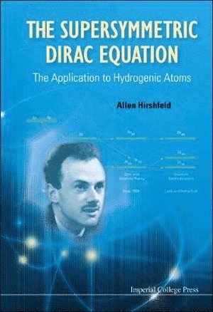 bokomslag Supersymmetric Dirac Equation, The: The Application To Hydrogenic Atoms