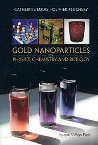 bokomslag Gold Nanoparticles For Physics, Chemistry And Biology