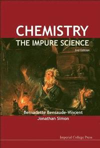 bokomslag Chemistry: The Impure Science (2nd Edition)