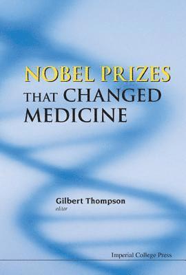 Nobel Prizes That Changed Medicine 1