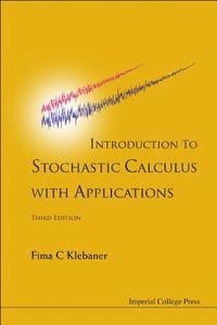 bokomslag Introduction To Stochastic Calculus With Applications (Third Edition)