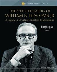 bokomslag Selected Papers Of William N. Lipscomb, Jr., The: A Legacy In Structure-function Relationships
