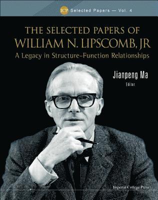 MA JIANPENG, Ma Jianpeng, Jianpeng Ma, Usa) Ma, Jianpeng (Baylor College Of Medicine - Selected Papers Of William N. Lipscomb, Jr., The: A Legacy In Structure-function Relationships, Inbunden