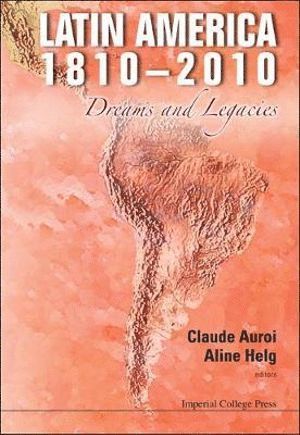 bokomslag Latin America 1810-2010: Dreams And Legacies