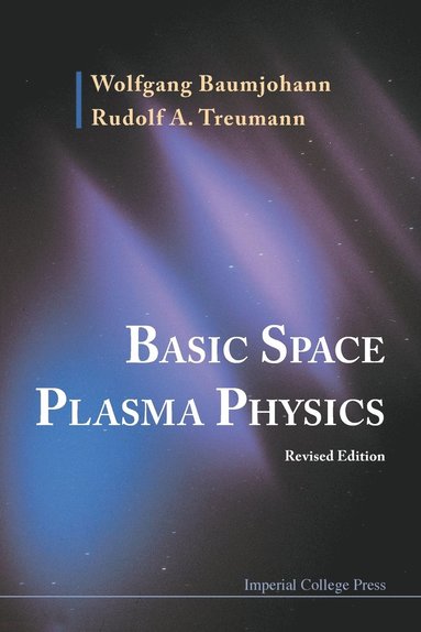 bokomslag Basic Space Plasma Physics (Revised Edition)