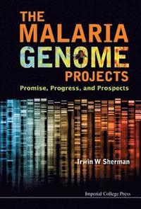 bokomslag Malaria Genome Projects, The: Promise, Progress, And Prospects