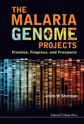 Malaria Genome Projects, The: Promise, Progress, And Prospects 1