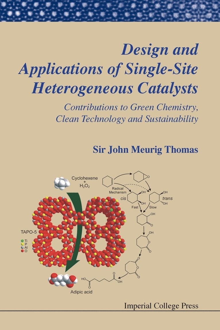 Design And Applications Of Single-site Heterogeneous Catalysts: Contributions To Green Chemistry, Clean Technology And Sustainability 1