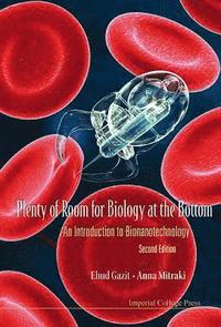 bokomslag Plenty Of Room For Biology At The Bottom: An Introduction To Bionanotechnology (2nd Edition)