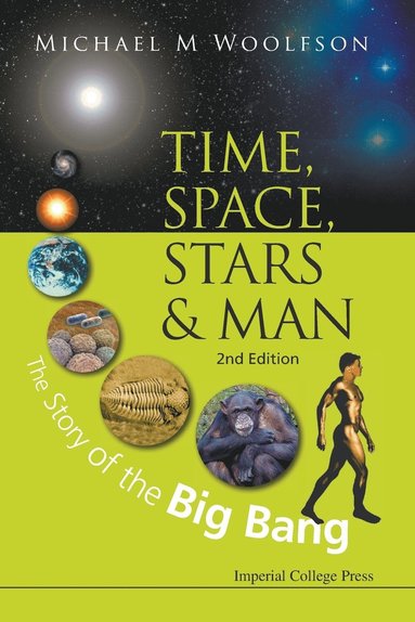 bokomslag Time, Space, Stars And Man: The Story Of The Big Bang (2nd Edition)