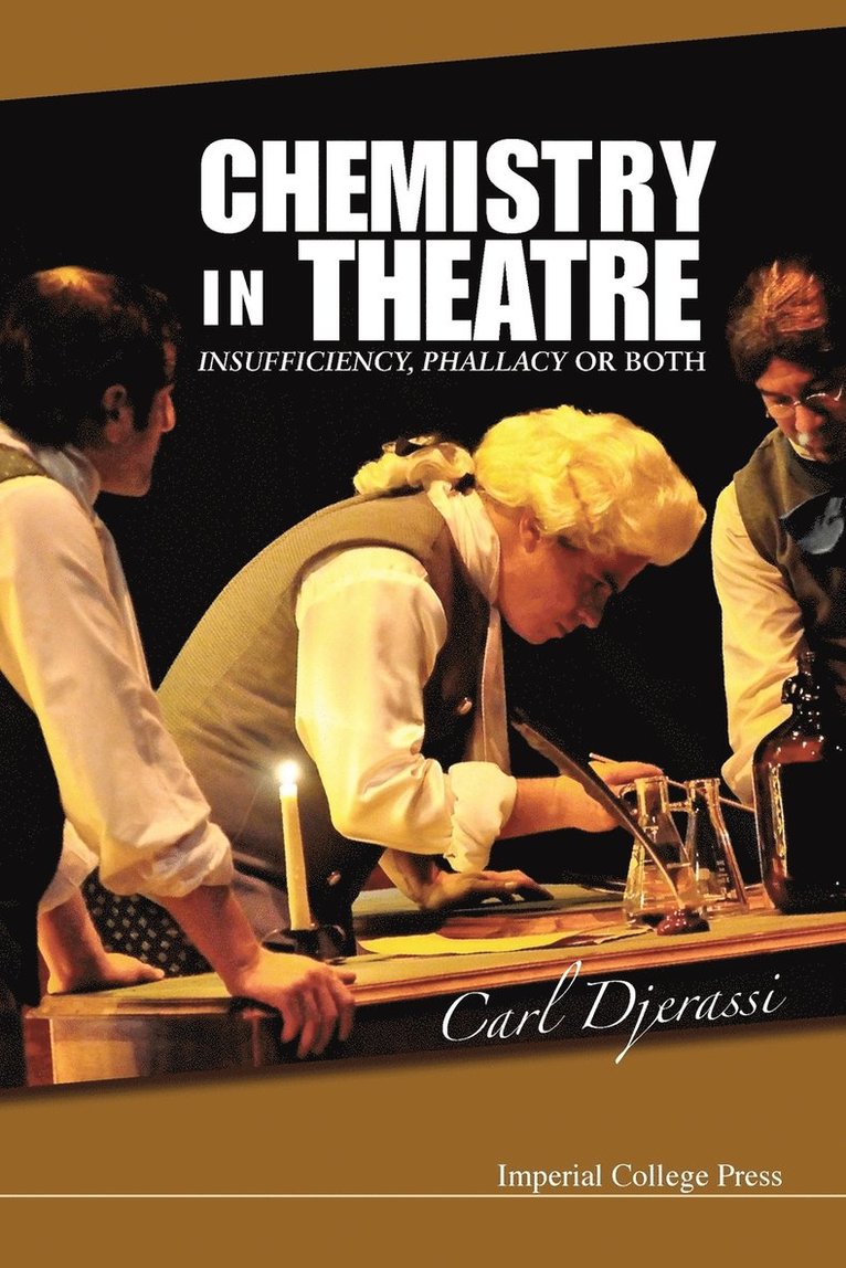 Chemistry In Theatre: Insufficiency, Phallacy Or Both 1