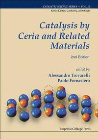 bokomslag Catalysis By Ceria And Related Materials (2nd Edition)