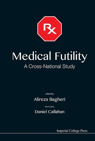 Alireza Bagheri, Alireza Bagheri - MEDICAL FUTILITY: A CROSS-NATIONAL STUDY, Inbunden