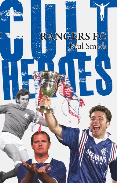 bokomslag Rangers Cult Heroes