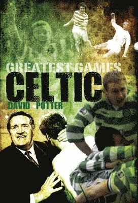 Celtic Greatest Games 1