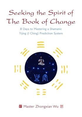 Seeking the Spirit of the Book of Change 1