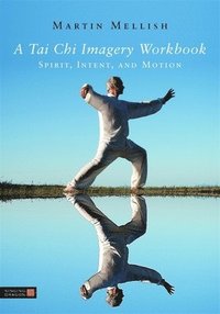 bokomslag Tai Chi Imagery Workbook