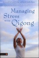 bokomslag Managing Stress with Qigong