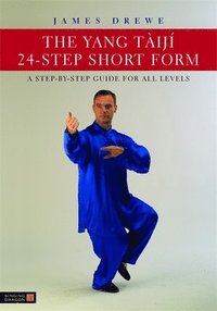bokomslag The Yang Taiji 24-Step Short Form