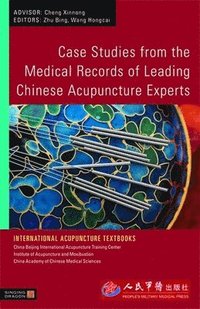 bokomslag Case Studies from the Medical Records of Leading Chinese Acupuncture Experts