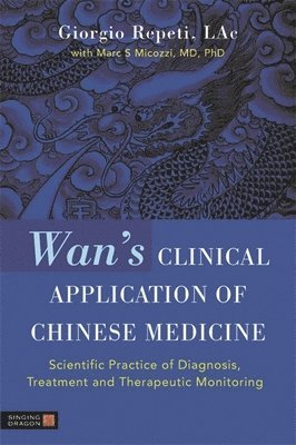 bokomslag Wan's Clinical Application of Chinese Medicine