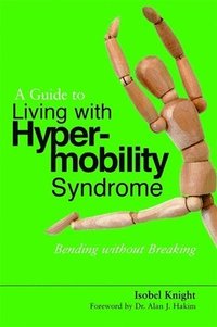 bokomslag A Guide to Living with Hypermobility Syndrome