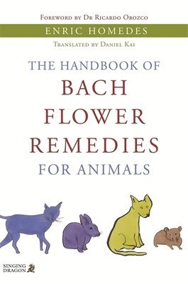 bokomslag The Handbook of Bach Flower Remedies for Animals